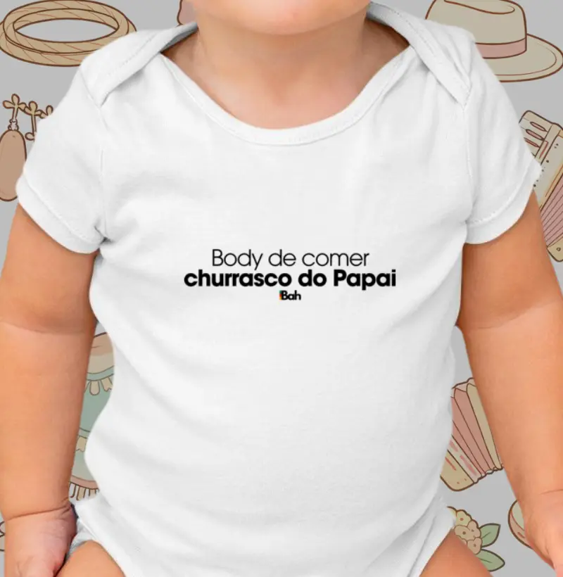 Body de comer churrasco do Papai