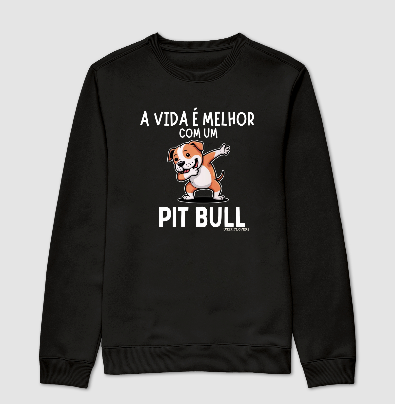 A VIDA É MELHOR COM PIT BULL