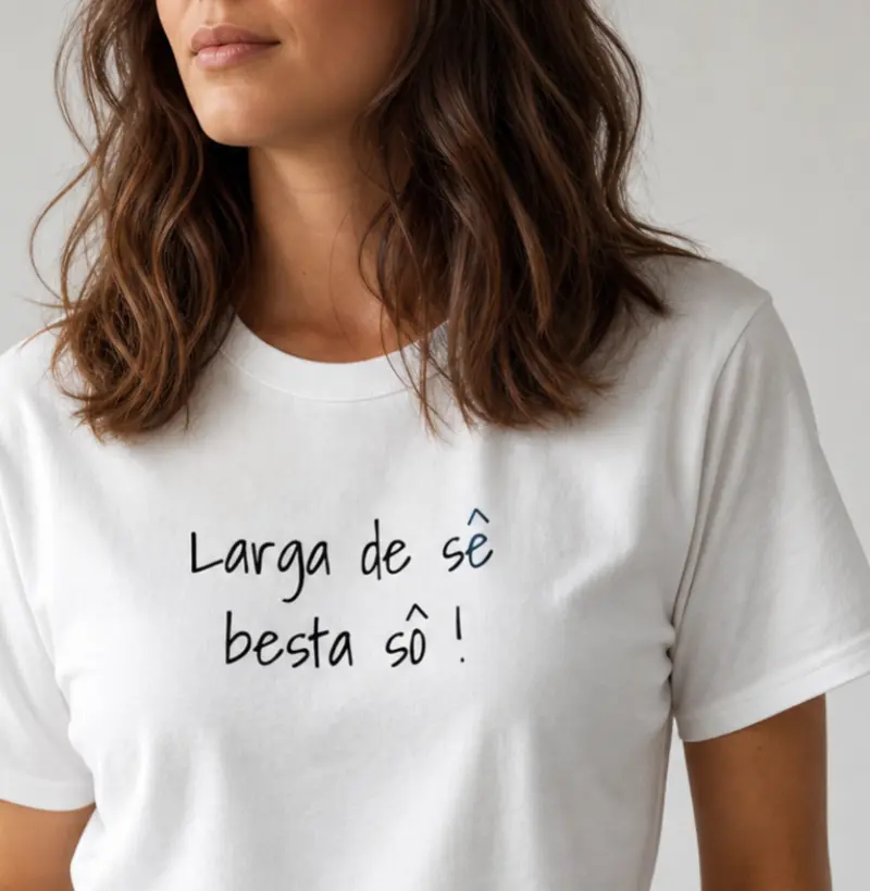 Larga de Sê Besta Sô - Camiseta