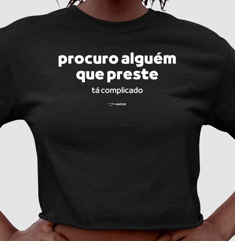Cropped Alguém Que Preste