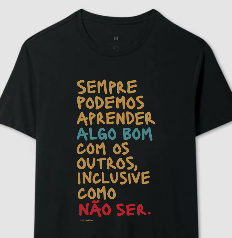 Camiseta Sempre Podemos Aprender Algo Bom