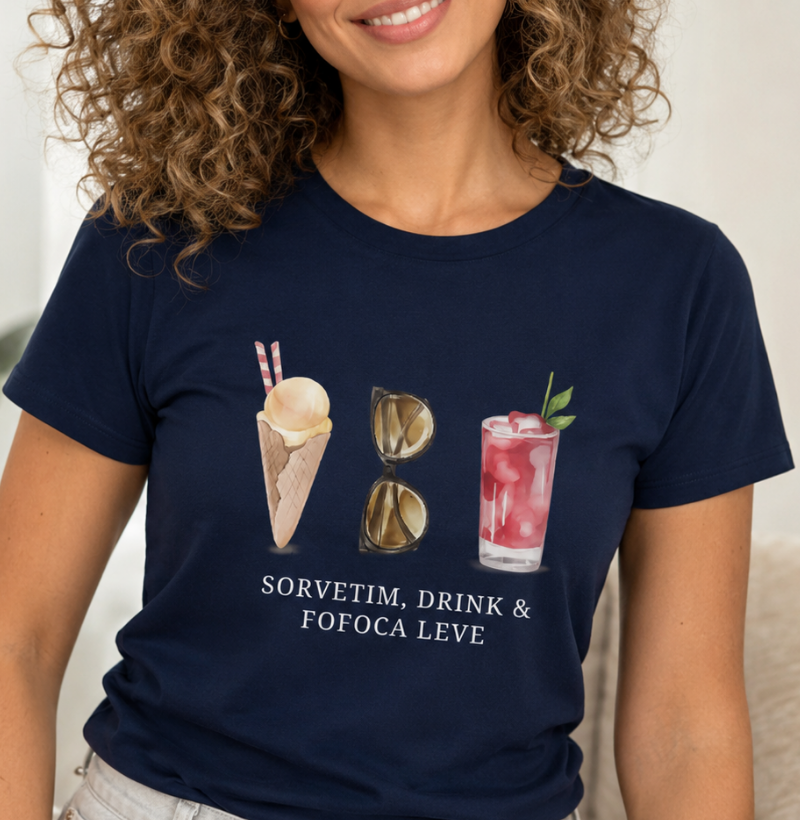 Camiseta Sorvetim, Drink & Fofoca Leve | Humor Feminino | Rolê Entre Amigas - Algodão Peruano