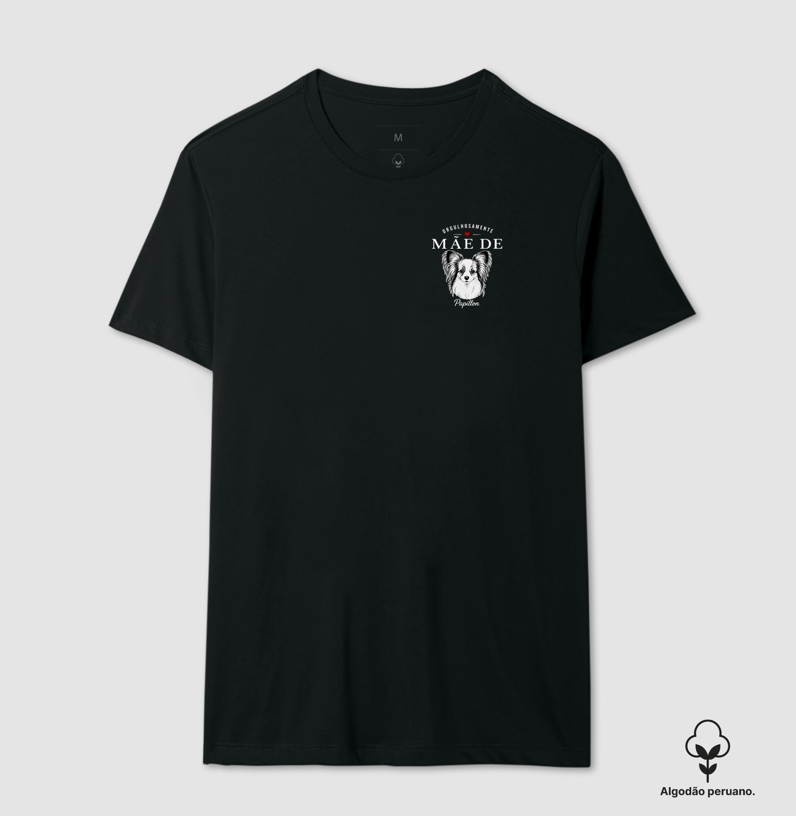 Orgulhosamente Mãe de Papillon - Camiseta Algodão Peruano