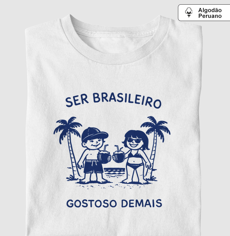 ser brasileiro, gostoso demais