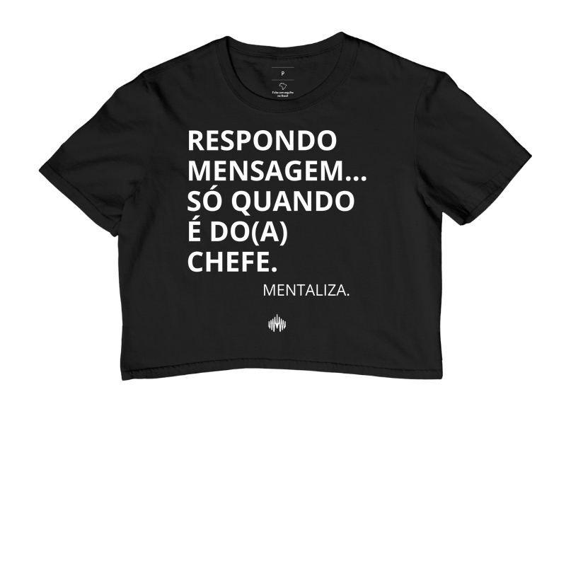 Respondo mensagem... só quando é do(a) chefe.