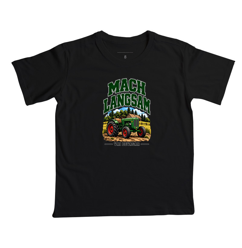 Mach Langsam — Vai Devagar - Camiseta Infantil