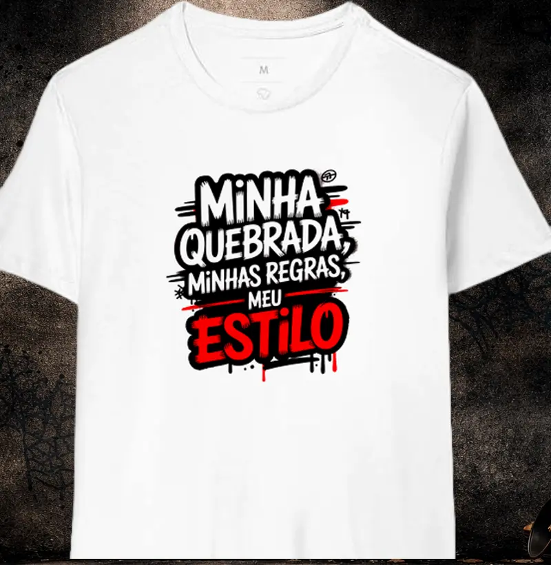 Camiseta Minha Quebrada, Minhas Regras