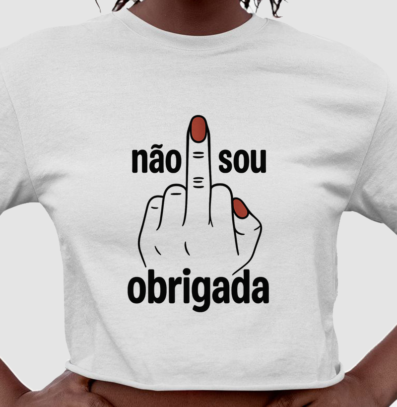 NÃO SOU OBRIGADA
