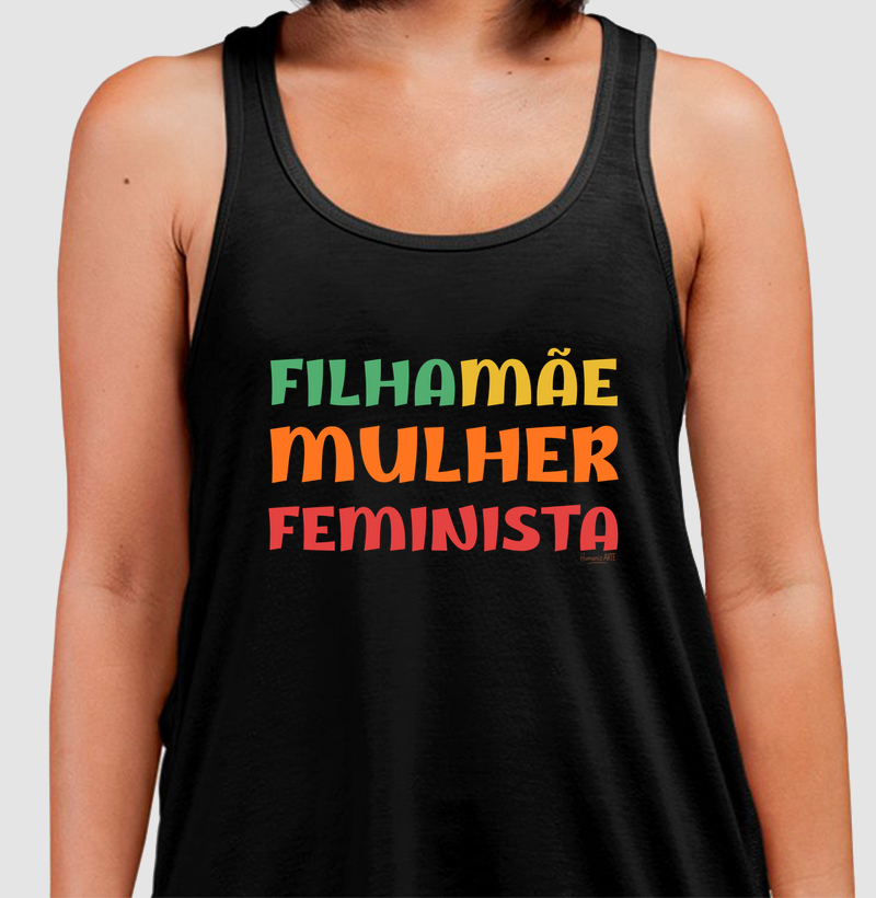 Mãe Filha Mulher Feminista Regata