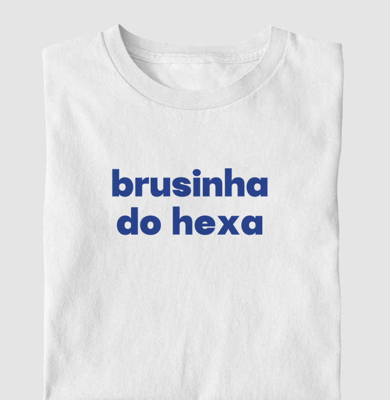 Brusinha do Hexa