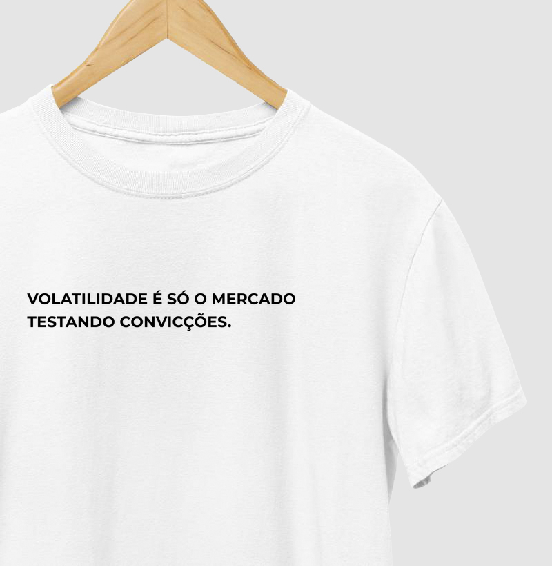 Volatilidade testando convicções. 