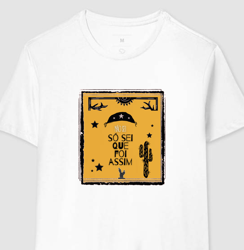 Camiseta Não sei, só sei que foi assim – Fala Sério Store