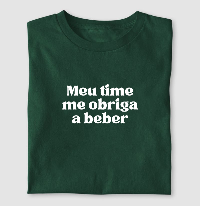 MEU TIME ME OBRIGA A BEBER