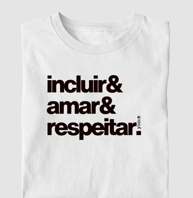 Incluir & Amar & Respeitar
