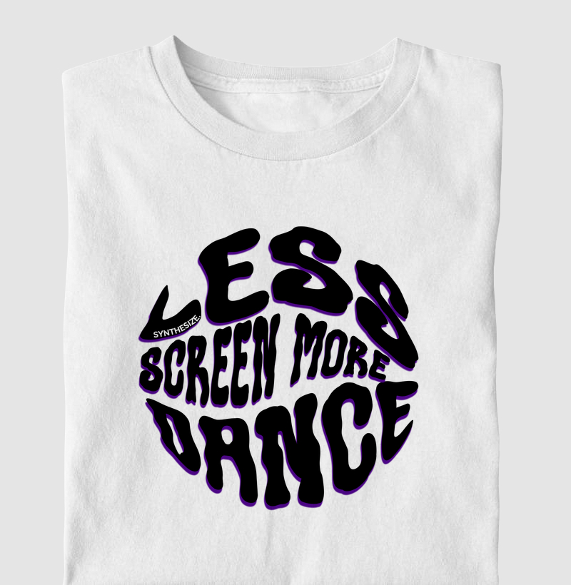 LESS SCREEN, MORE DANCE!