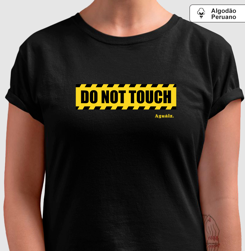 Do not touch