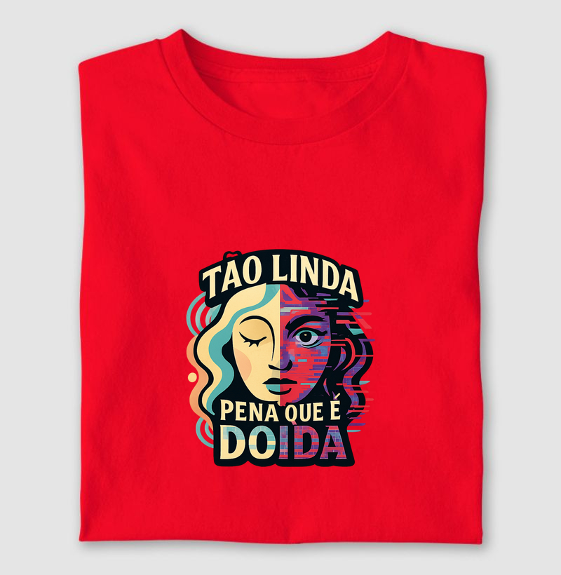 TÃO LINDA, PENA QUE É DOIDA