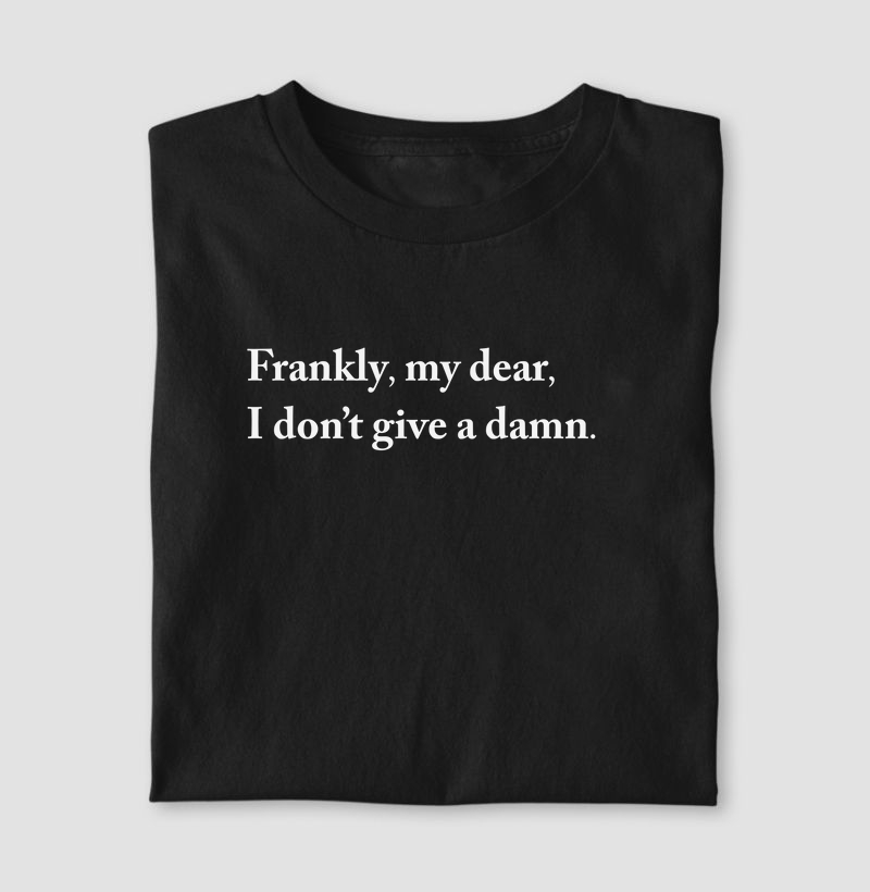 Frankly, my dear