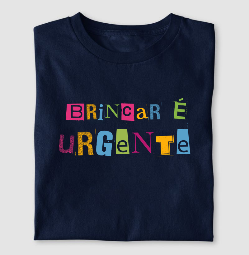 Camiseta Brincar é urgente