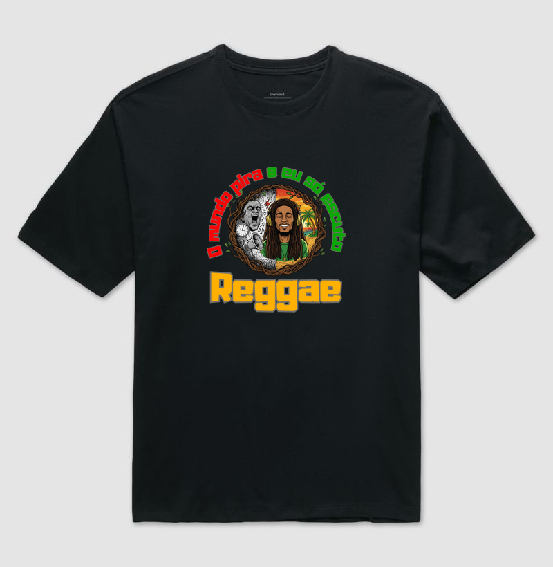O mundo pira e eu só escuto Reggae