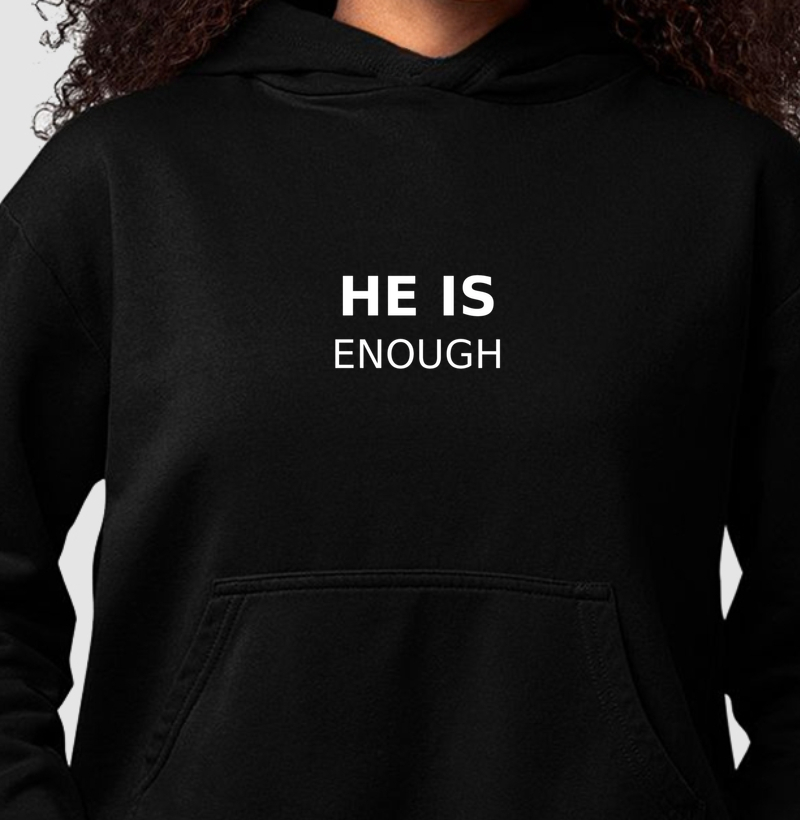 HE is Enough com Letras Brancas