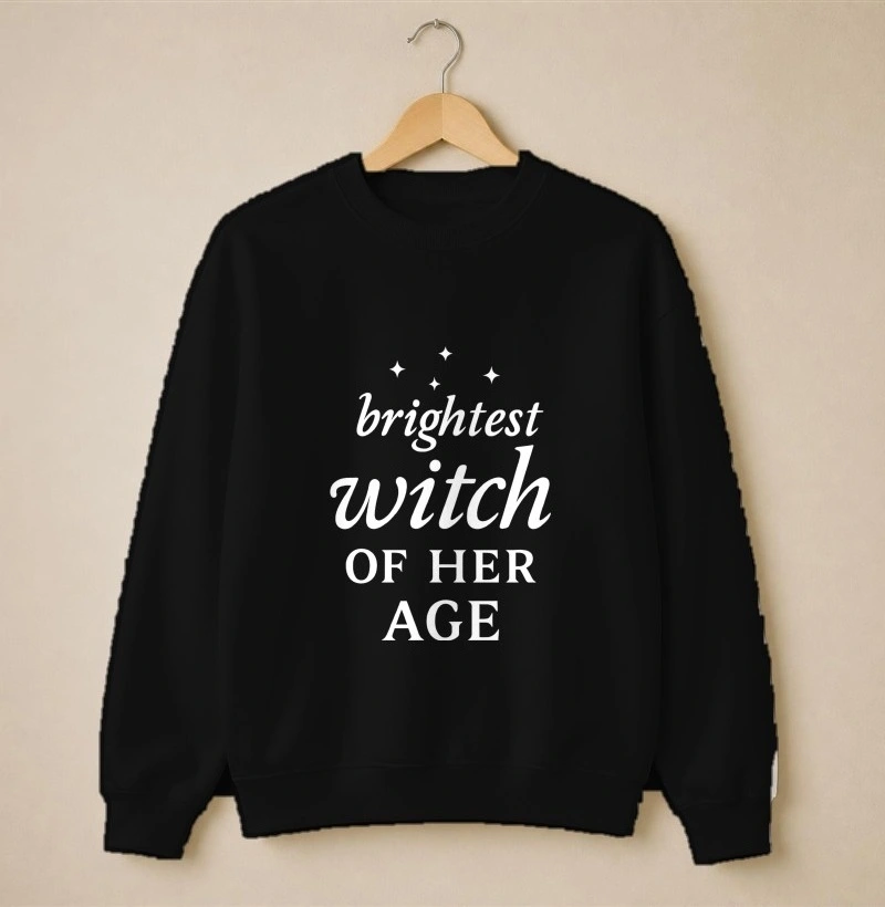 Brightest witch of her age - Suéter Moletom
