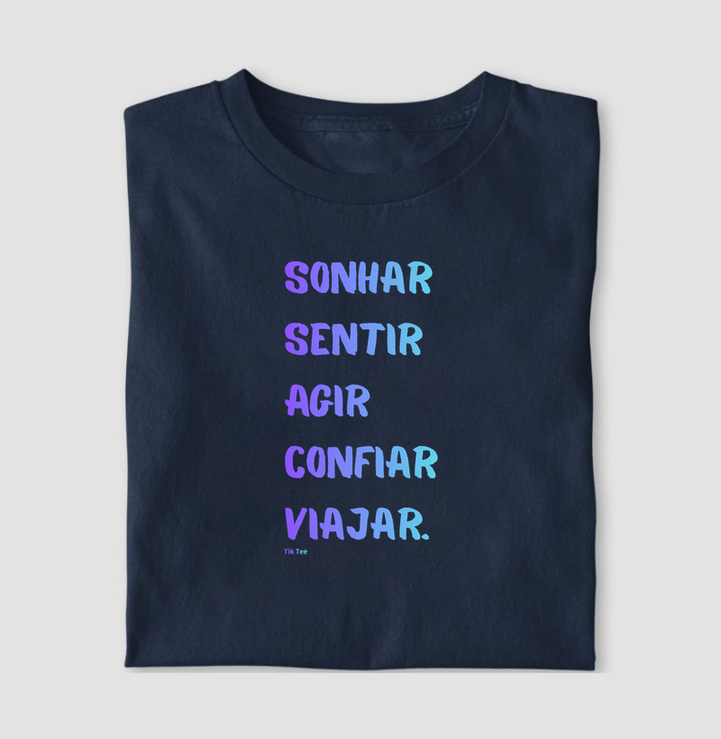 Sonhar, sentir, agir, confiar, viajar