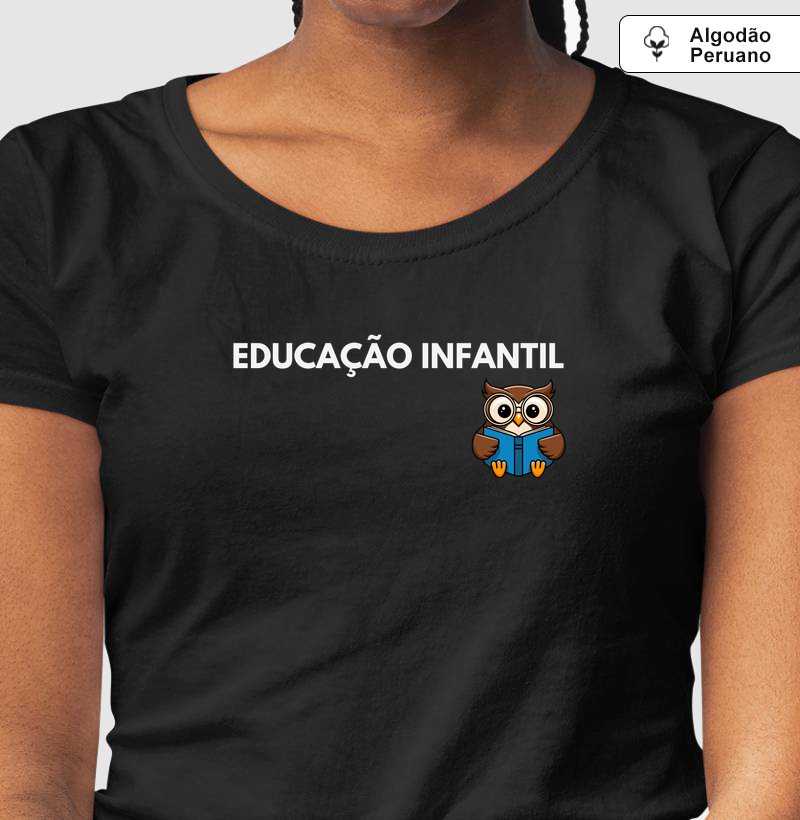 Educação Infantil - Camiseta Algodão Peruano