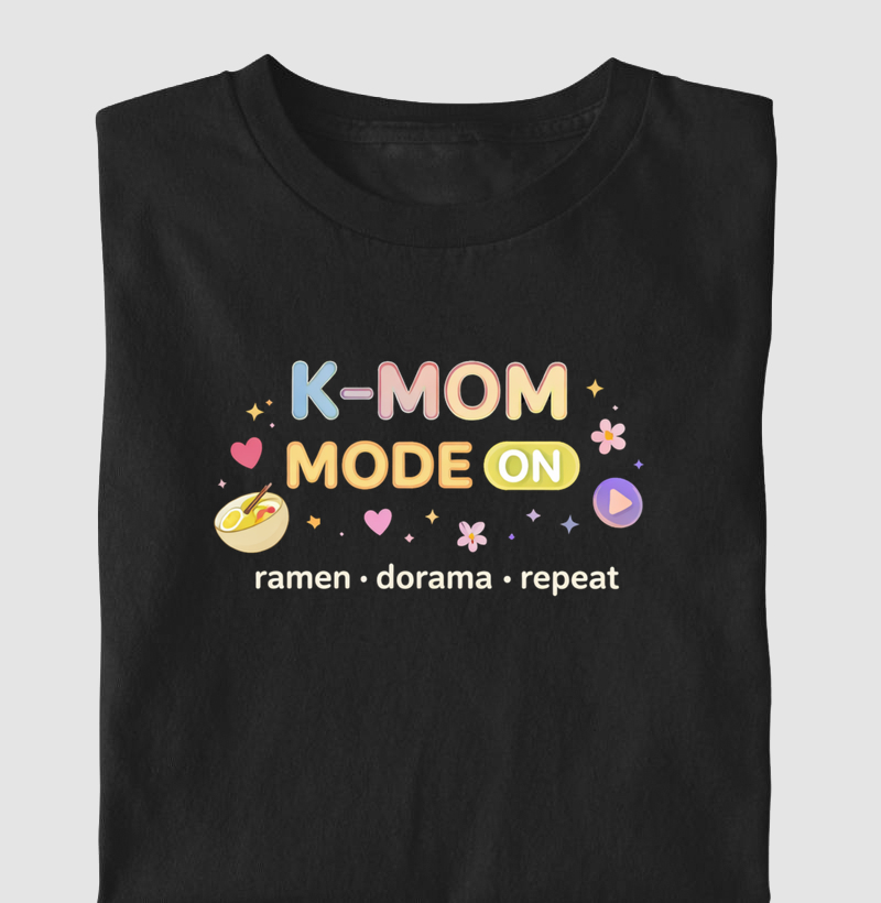K-MOM MODE ON 
