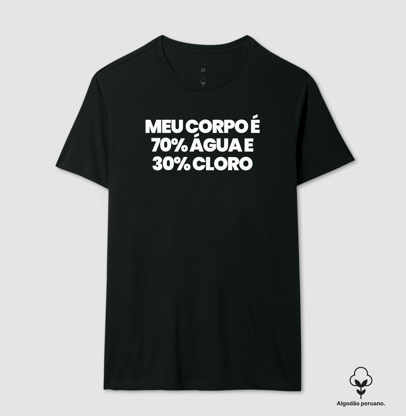 Meu corpo é 70% água e 30% cloro