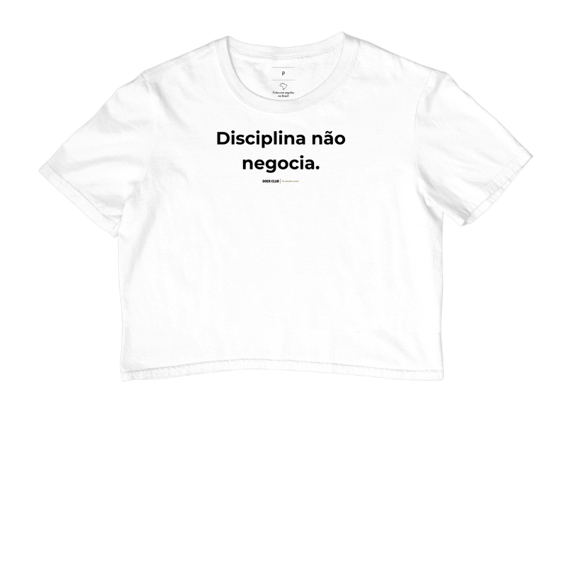 Disciplina não negocia.