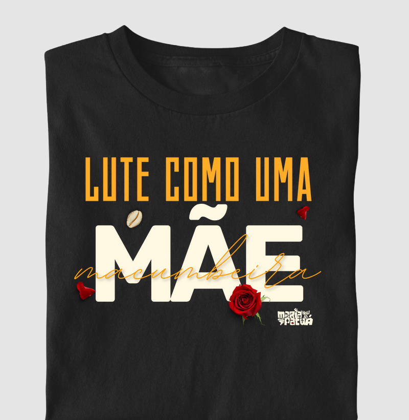 Lute Como uma Mãe Macumbeira Colors Maria Patuá