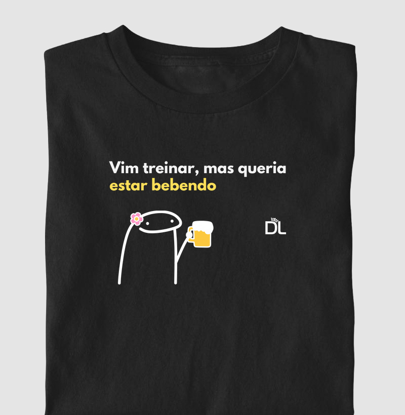 Queria estar bebendo Feminina