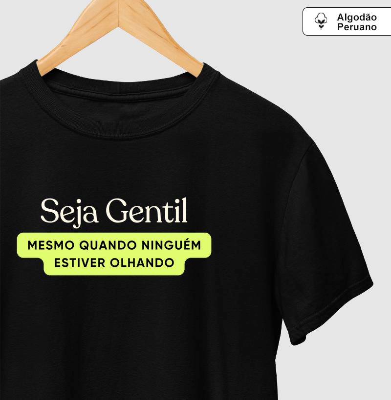 Seja Gentil, Mesmo Quando Ninguém Estiver Olhando