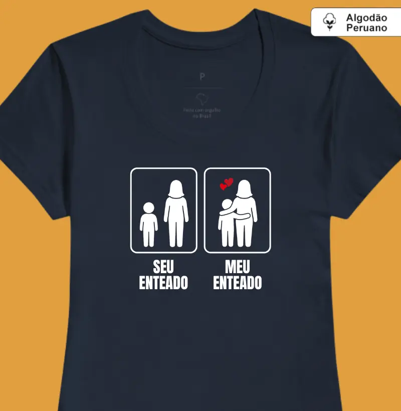 Seu Enteado / Meu Enteado (madrasta) (algodão peruano)