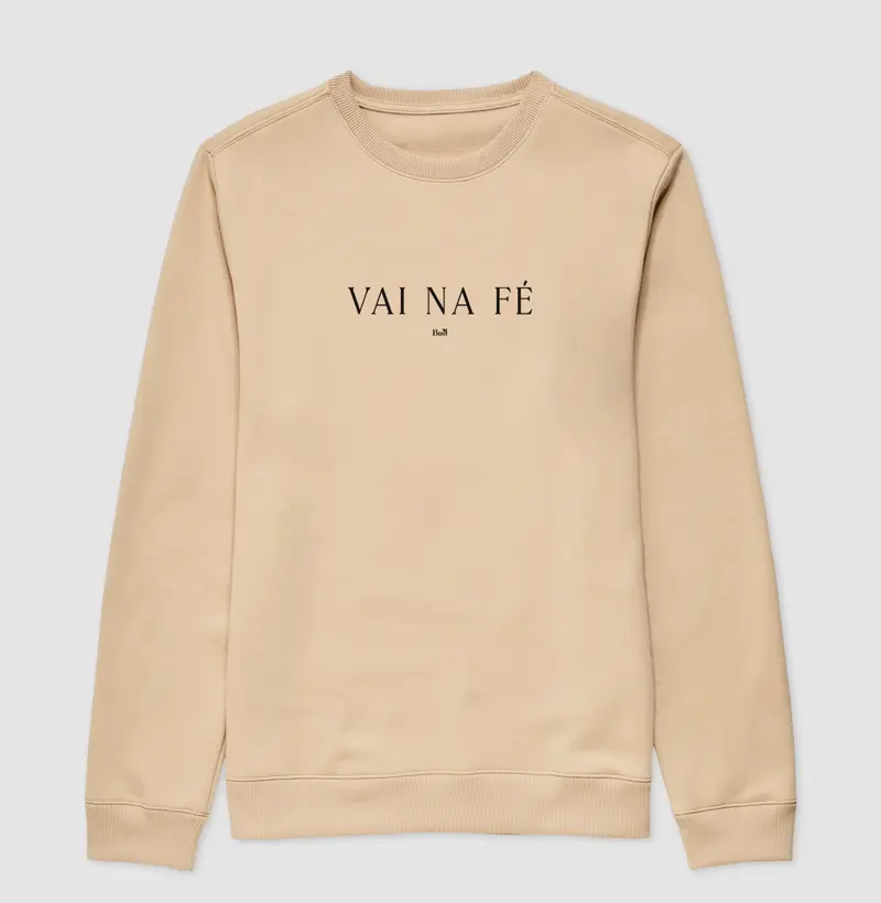 Suéter Moletom "Vai na Fé"