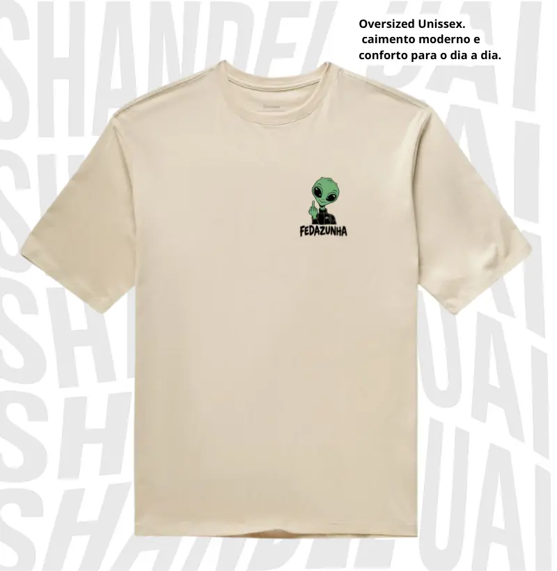 Fedazunha - Camiseta Oversized