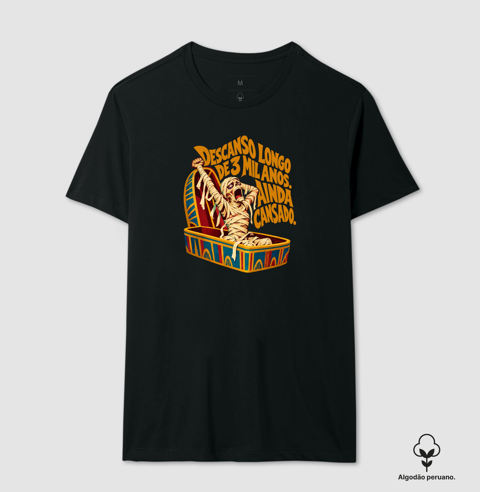 DESCANSO LONGO DE 3 MIL ANOS - Camiseta Algodão Peruano