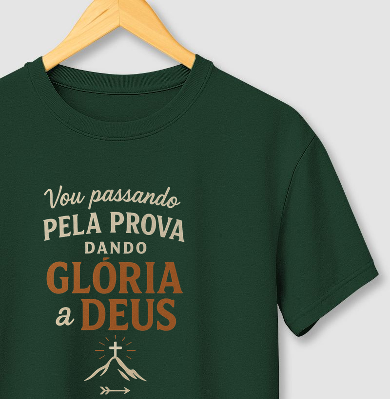 Camiseta Vou passando pela prova dando glória a Deus.  Coleção Música. Masculina e Feminina. Algodão Premium.