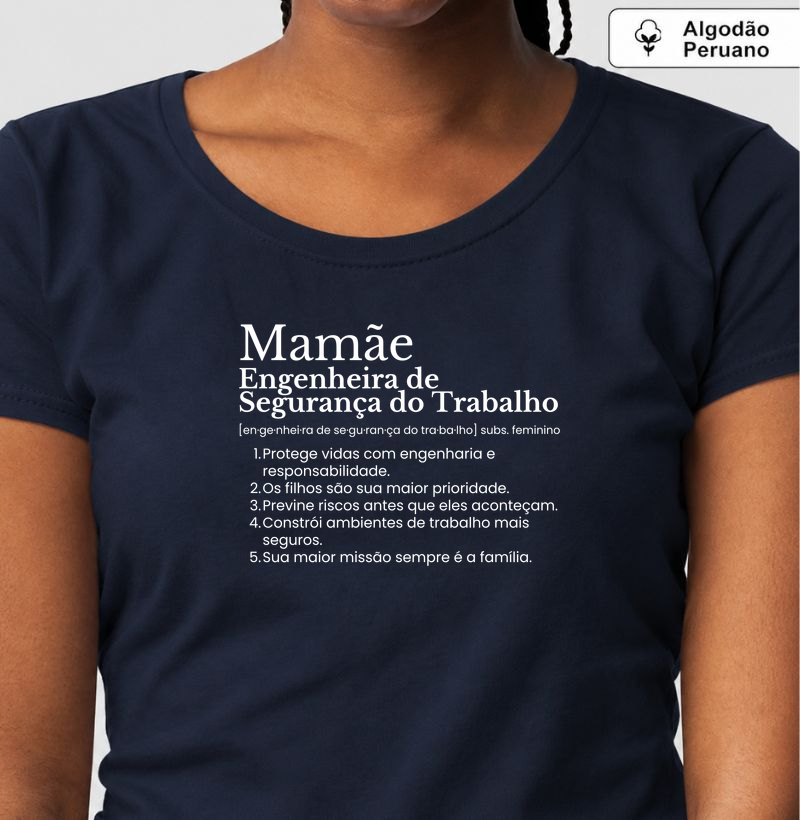 Mamãe Engenheira de Segurança do Trabalho - definição (algodão peruano)