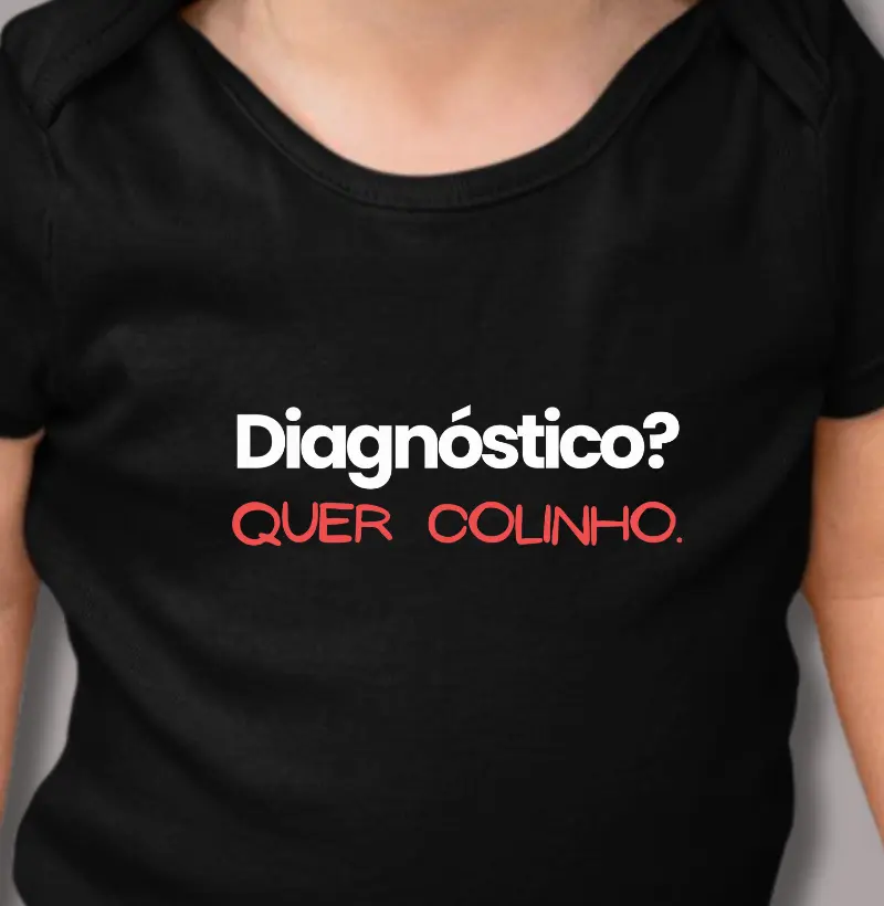 Diagnóstico? Quer colinho