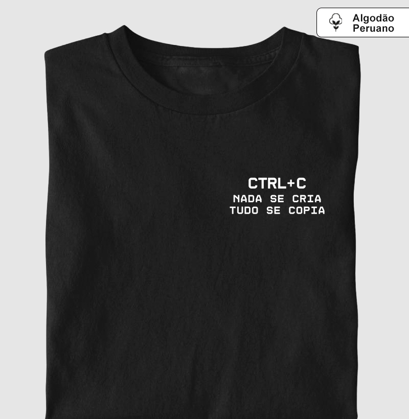 Camiseta Ctrl+C (Algodão Peruano)