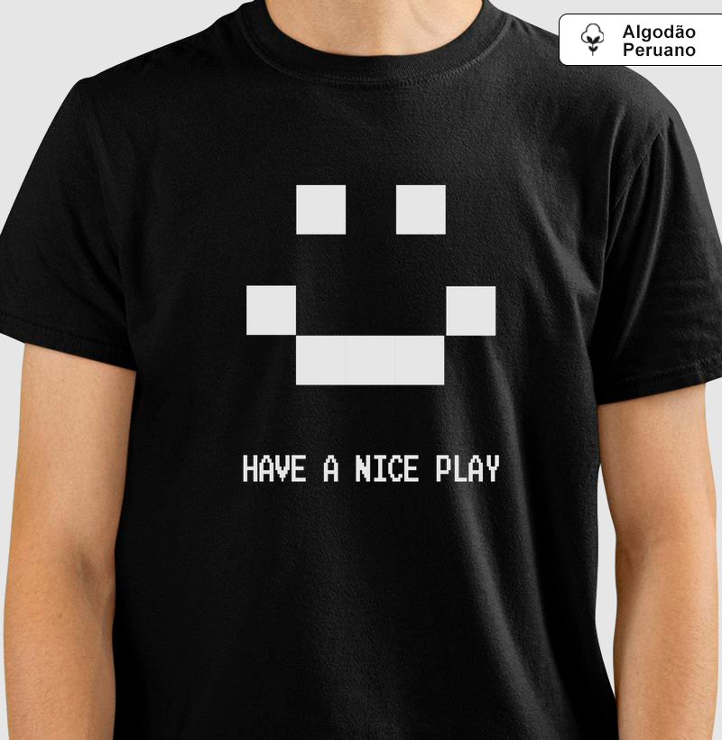 HAVE A NICE PLAY – Think Tee
