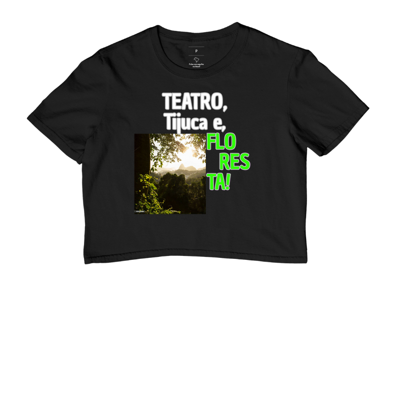 FLORESTA, TEATRO, TIJUCA!