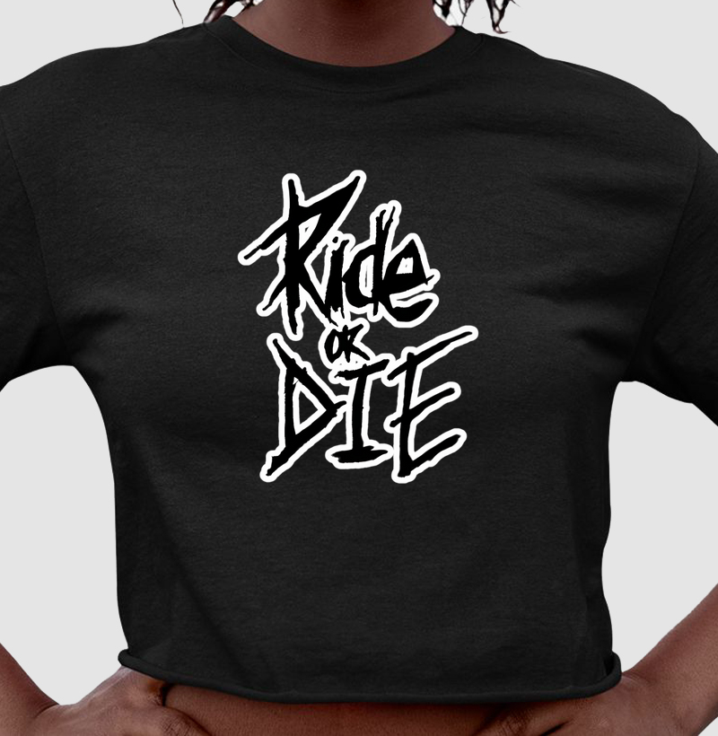 Ride or die