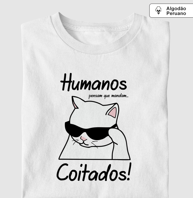 Humanos pensam que mandam... Coitados!