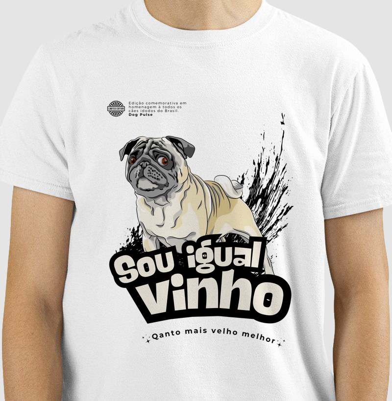 Camiseta Dog Pulse Sou Igual Vinho - Quanto mais velho melhor