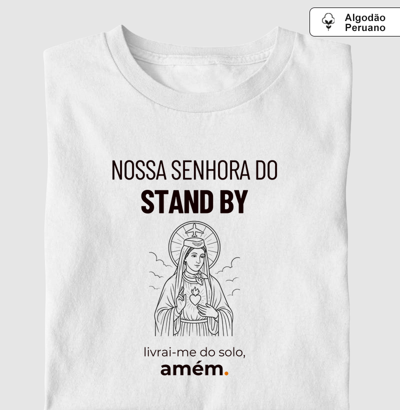 Nossa senhora do stand by, amém