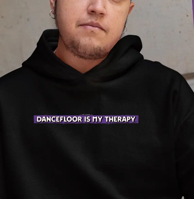 DANCEFLOOR IS MY THERAPY