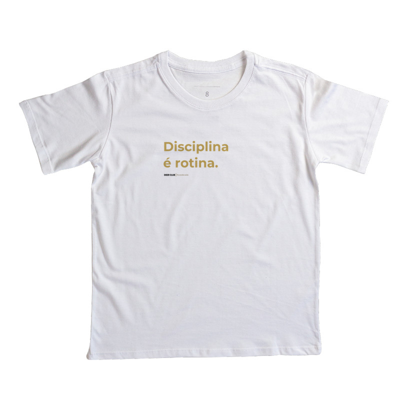 Disciplina é rotina.